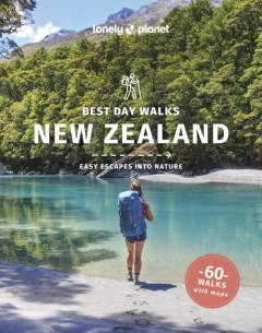Best day walks New Zealand : easy escapes into nature