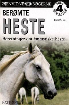 Berømte heste : beretninger om fantastiske heste