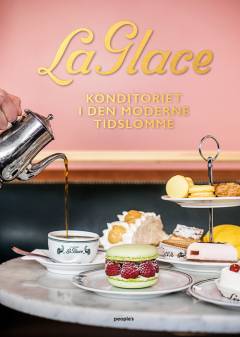 La Glace : konditoriet i den moderne tidslomme