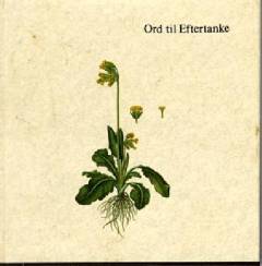 Ord til eftertanke : tegningerne er produceret efter Det Kongelige Biblioteks udgave af værket "Flora Danica"