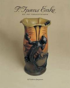 P. Ipsens Enke : Kgl. Hof Terracottafabrik