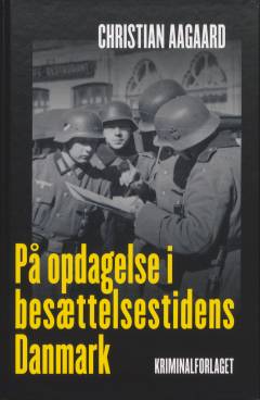 På opdagelse i besættelsestidens Danmark