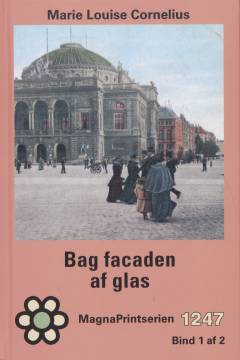Bag facaden af glas. Bind 1 (Stor skrift)