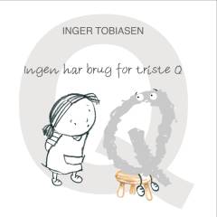 Ingen har brug for triste Q : q
