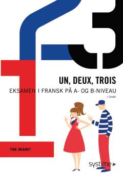 Un, deux, trois : eksamen i fransk på A- og B-niveau