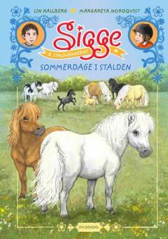 Sigge & staldvennerne - sommerdage i stalden