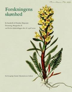 Forskningens skønhed : et festskrift til Hendes Majestæt Dronning Margrethe II ved 80-års-fødselsdagen den 16. april 2020