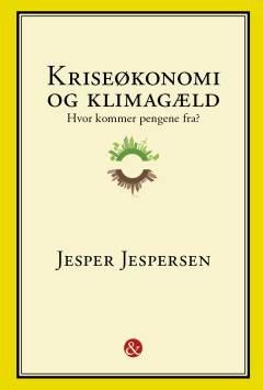 Kriseøkonomi og klimagæld : hvor kommer pengene fra?