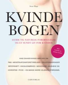 Kvinde - krop og sundhed : en moderne læges guide til selvhelbredelse