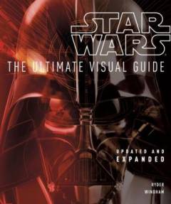 Star Wars : the ultimate visual guide