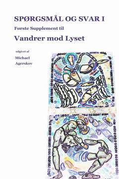 Spørgsmål og svar. Del 1 : Første supplement til Vandrer mod Lyset