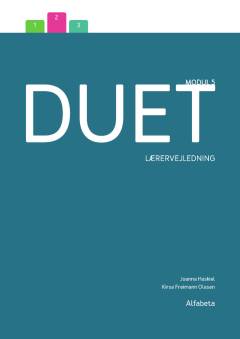 Duet : modul 5 : danskuddannelse 1, modul 5 -- Lærervejledning