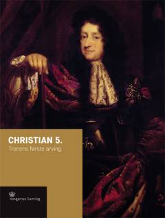 Christian 5. : tronens første arving
