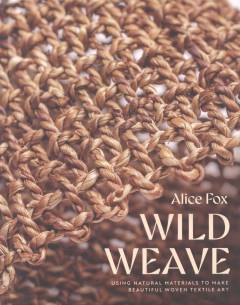 Wild weave