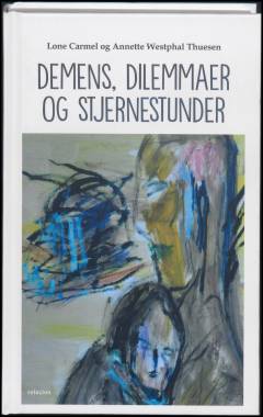 Demens, dilemmaer og stjernestunder