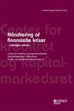 Håndtering af finansielle kriser : udvalgte emner