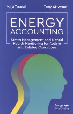 Energy accounting : stress management for mental health monitoring for autism and related conditions