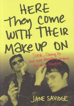 Here they come with their make-up on : Suede, coming up ... and more adventures beyond the wild frontiers