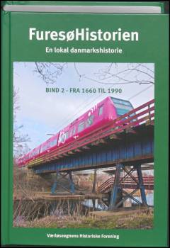 Furesøhistorien : en lokal danmarkshistorie. Bind 2 : Fra 1660 til 1990
