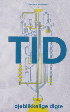 Tid : øjeblikkelige digte