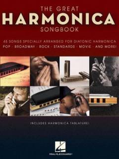 The great harmonica songbook : 45 songs specially arranged for diatonic harmonica