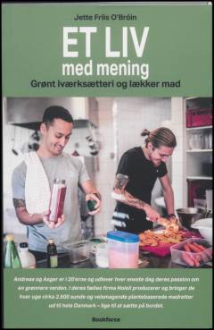 Et liv med mening : grønt iværksætteri og lækker mad (Letlæsning)