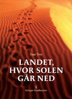Landet, hvor solen går ned : roman fra det 18. ægyptiske dynastis dage