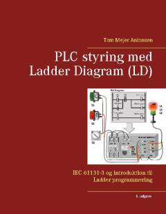 PLC styring med ladder diagram (LD) : IEC 61131-3 og introduktion til ladder-programmering