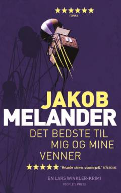 Det bedste til mig og mine venner : kriminalroman