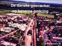 De danske gasværker og banerne omkring