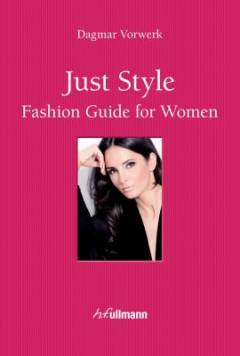 Just style : fashion guide for women