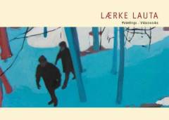 Lærke Lauta : paintings - videoworks