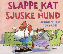 Slappe kat og sjuske hund
