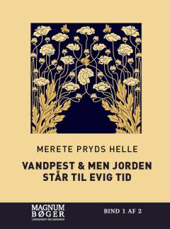 Vandpest & Men jorden står til evig tid. Bind 1 (Stor skrift)