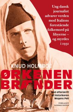 Ørkenen brænder : blandt Saharas og Libyens beduiner