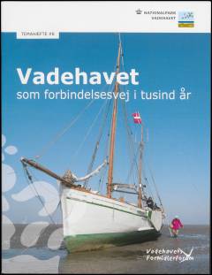 Vadehavet som forbindelsesvej i tusind år