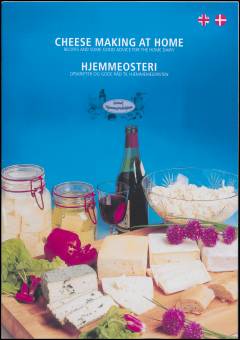 Cheese making at home : recipes and some good advice for the home diary