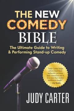 The new comedy bible : the ultimate guide to writing & performing stand-up comedy
