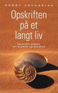 Opskriften på et langt liv og andre essays om sygdom og sundhed