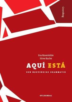 Aquí está : den nødvendige grammatik. Grundbog