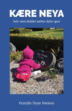 Kære Neya : selv små fødder sætter dybe spor