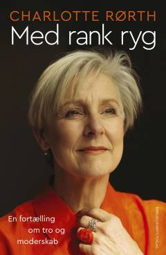 Med rank ryg : en fortælling om tro og moderskab