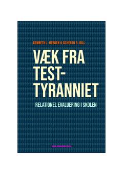 Væk fra testtyranniet : relationel evaluering i skolen