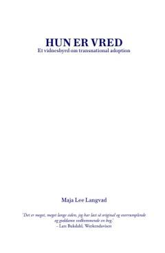 Hun er vred : et vidnesbyrd om transnational adoption