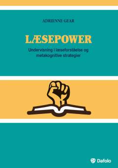 Læsepower : undervisning i læseforståelse og metakognitive strategier
