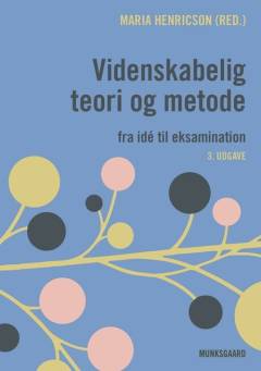 Videnskabelig teori og metode : fra idé til eksamination