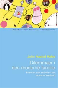 Dilemmaer i den moderne familie : om at være "stifindere" i en ny tid