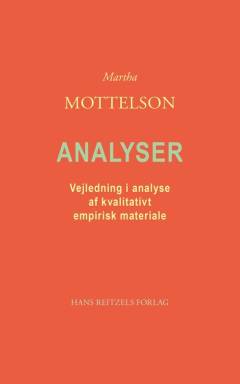 Analyser : vejledning i analyse af kvalitativt empirisk materiale