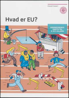 Hvad er EU? : undervisningshæfte til 8. og 9. klasse
