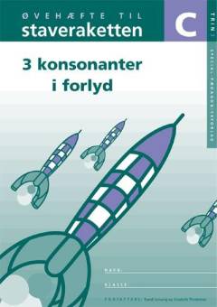 Staveraketten : lærerbog -- Øvehæfte - trin 3. Bind C : 3 konsonanter i forlyd